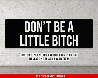 Don't Be A Little Bitch Banner - Motivational Home Gym Decor - Large Quote Wall Art - Weightlifting - Inspirational Funny