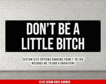 Don't Be A Little Bitch Banner - Motivational Home Gym Decor - Large Quote Wall Art - Weightlifting - Inspirational Funny