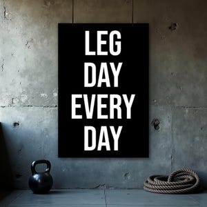 Motivational Poster - Inspiring Quotes - Office Decor - Classroom Posters - Motivation Wall Art - Gift For Him - Leg Day