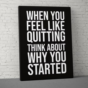 When You Feel Like Quitting Canvas - Home Gym Decor - Large Motivational Quote Wall Art - Weightlifting Fitness - Sports Inspiration
