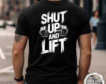 Shut Up And Lift T-Shirt, Gym Motivation Tee, Fitness Apparel, Workout Shirt, Bodybuilding Tee, Funny Workout Gym Shirt, Gym Gift Idea