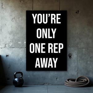 You&#39;re Only One Rep Away Poster, Gym Wall Art Print, Home Gym Decor, Fitness Print, Inspirational Quotes, Motivation Poster