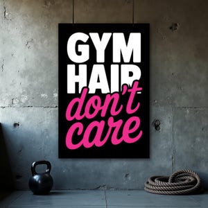 Gym Hair Dont Care Poster, Funny Gym Wall Art Print, Home Gym Decor, Motivational Print, Workout Motivation, Digital Download Poster