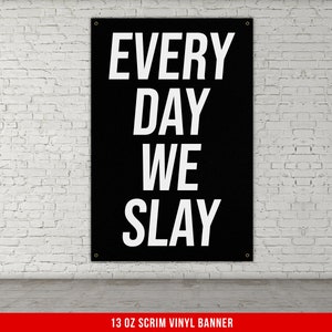 Every Day We Slay Banner - Home Gym Decor - Large Quotes Wall Art - Weightlifting - Motivational Sports Inspiration