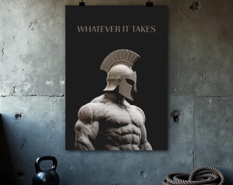 Peut inclure: Une affiche noire avec le texte "WHATEVER IT TAKES" au-dessus d'une figure musclée portant un casque spartiate. L'image est en nuances de gris, sur fond noir.