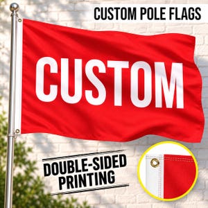 May include: A bright red rectangular flag attached to a silver metal pole. The flag features the word CUSTOM in large white capital letters. A circular inset shows a close-up of the white reinforced header with a gold metal grommet.