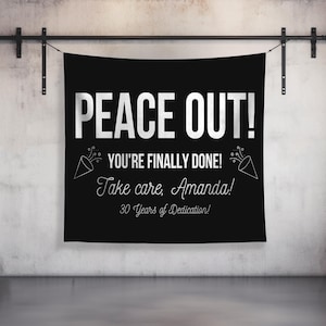 Retirement Banner, Retirement Party, Custom Retirement, Personalized Retirement Banner, Funny Retirement Gift, Peace Out, Retirement