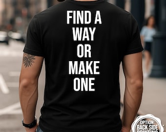 Find A Way-T-shirt, motiverend shirt, gym-T-shirt, workout-T-shirt, inspirerend gym-T-shirt, fitnessshirt, aangepast workoutshirt, sportkleding