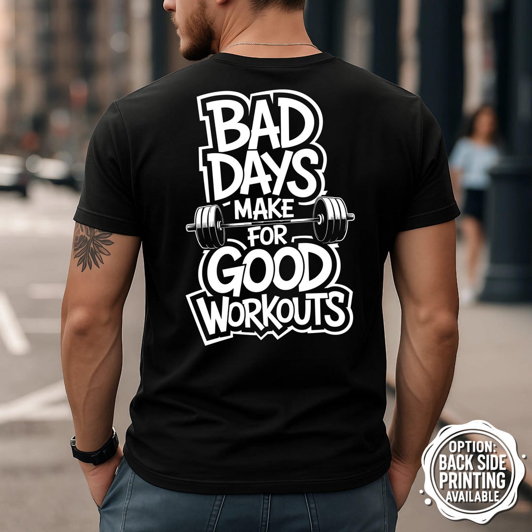 Bad Days Good Workouts T-shirt, Motivational Gym Shirt, Fitness ...
