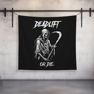 Deadlift Or Die | Custom Gym Tapestry | Home Gym Flag Decor | Large Quote Wall Art | Motivational Inspirational | Banner | Reaper
