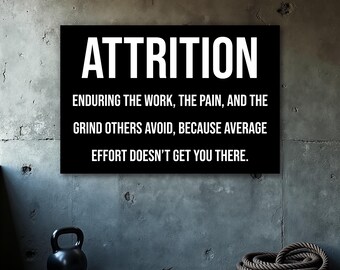 Attrition Quote Poster, Motivation Printed, Home Gym Wall Art, Fitness Print, Inspirational Quotes, Home Office Decor, Digital Download