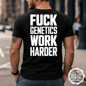 Gym T-Shirt, Fitness Shirt, Motivation T-Shirt, Workout T-Shirt, Genetik, Work Harder, Gym Motivation T-Shirt, Fitness Bekleidung