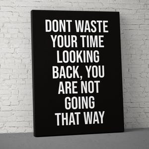Don&#39;t Waste Your Time Looking Back Motivational Quote Canvas Gym Wall Art Fitness Inspirational Home Decor Custom Wrapped