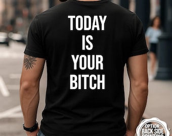 T-shirt Today Is Your B, motiverend sportshirt, fitnesskleding, T-shirt sportschool, grappig trainingshirt, inspirerende sportkleding