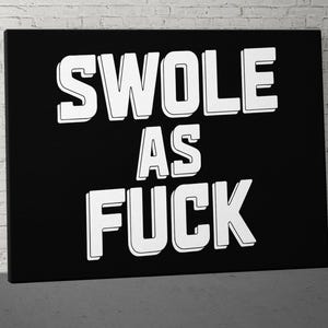 Swolle As F Canvas, Motivational Canvas Art Print, Inspirational Quotes, Modern Wall Art, Office Wall Art, Motivation Wall Art Canvas