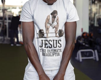 Religious Faith Gym Shirt | Jesus The Ultimate Deadlifter T-Shirt | Funny Vintage Christian Shirts | Christian Gym | Fitness Shirt
