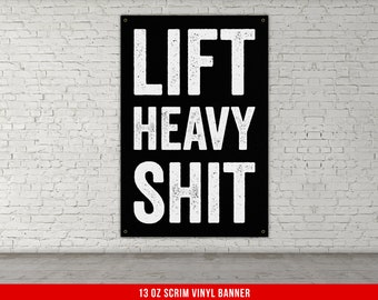Lift Heavy S*** Banner - Home Gym Decor - Large Motivational Quote Wall Art - Weightlifting - Sports Inspiration
