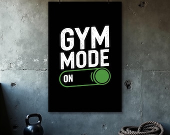 Gym Mode On Poster, Motivational Print, Sports Wall Art, Home Gym Decor, Weightlifting, Inspirational Quotes, Mens Birthday Gift, Gym