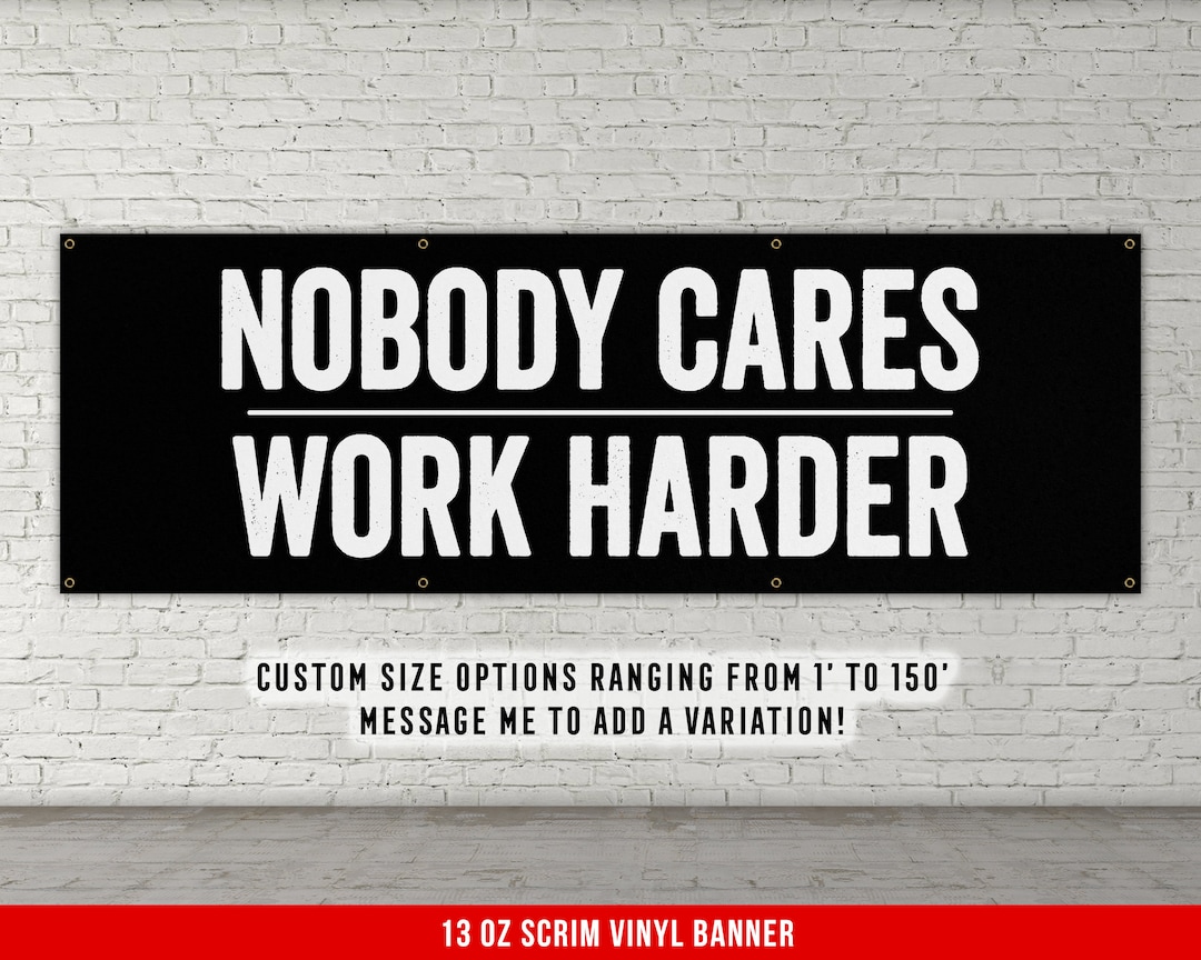 Nobody Cares Work Harder Banner - Home Gym Decor - Large Quote Wall Art ...