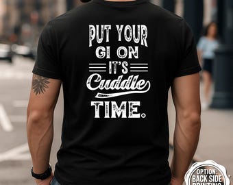 Jiu Jitsu T-Shirt, setzen Sie Ihren Gi auf seine Kuschelzeit T-Shirt, BJJ Shirt, lustiges Kampfkunst Geschenk für ihn, brasilianisches Jiu Jitsu T-Shirt