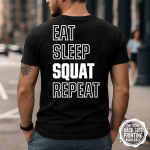 Eat Sleep Squat Repeat T-Shirt, Gym Motivation Tee, Funny Workout Shirt, Fitness Gift Idea, Motivational Gym Shirt, Bodybuilding Shirt