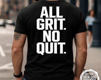 All Grit No Quit T-shirt, motiverend sportschoolshirt, fitness-T-shirt, inspirerend T-shirt, trainingskleding, grappig sportschoolcadeau