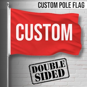 Custom Double Sided Pole Flag | Personalized Indoor Outdoor Flag | 3x2 5x3 Sizes | Home, Yard, Boat, Beach, Gym Decor, Gift for Him or Her