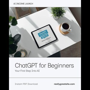 May include: A digital tablet displays the text "ChatGPT for Absolute Beginners" on a white background. The tablet is on a white surface, next to a cup of coffee and a small plant. The image is promoting an AI learning resource.