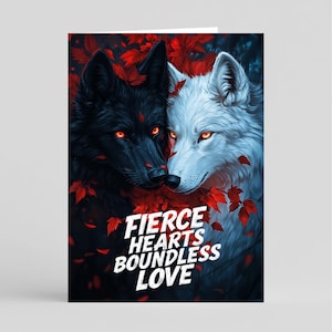 Puede incluir: Tarjeta de felicitación con dos lobos, uno negro y otro blanco, con ojos naranja intenso, rodeados de hojas rojas. El texto "FIERCE HEARTS BOUNDLESS LOVE" está en blanco. Estilo de pintura digital.