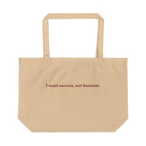 I Want Success Not Burnout Tote Bag | Motivational Quote Bag | Entrepreneur Gift | Eco Friendly Minimalist Tote