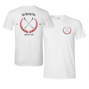 Try Before Pry Country Club Firefighter Shirt | Forcible Entry Humor Tee