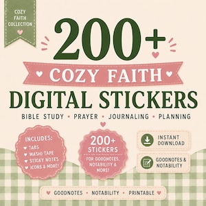 May include: A digital product graphic titled 200+ COZY FAITH DIGITAL STICKERS for Bible study, prayer, journaling, and planning. It features pink and green text, scalloped labels, and icons for instant download, Goodnotes, and Notability compatibility.