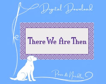 There We Are Then Needlepoint Digital Download