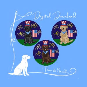 May include: Digital download featuring three Labrador Retrievers wearing patriotic hats and holding American flags, set against a blue background with fireworks. The text "Digital Download" and "Paws & Needles" are also present.