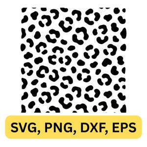 以下が含まれることがあります： 白黒のヒョウ柄模様。白い背景に不規則な黒い斑点模様のデザインです。下部には「SVG、PNG、DXF、EPS」というテキストが書かれた黄色のバナーがあります。