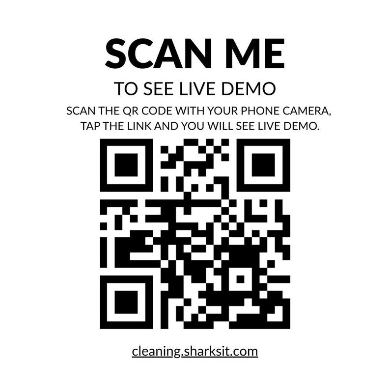 May include: A white background with the text "SCAN ME" in bold black letters. Below, it reads "TO SEE LIVE DEMO." A QR code is in the center, with instructions to scan it with a phone camera. The website cleaning.sharksit.com is at the bottom.