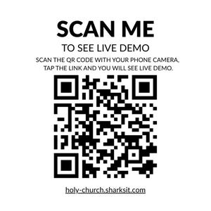 May include: A white background with black text and a QR code. The text reads "SCAN ME TO SEE LIVE DEMO" and provides instructions to scan the code with a phone camera. The website address holy-church.sharksit.com is also displayed.