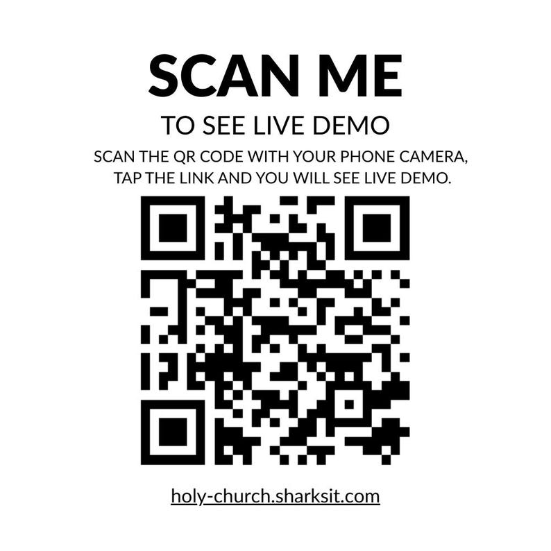 May include: A white background with black text and a QR code. The text reads "SCAN ME TO SEE LIVE DEMO" and provides instructions to scan the code with a phone camera. The website address holy-church.sharksit.com is also displayed.