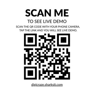 May include: A white background with black text that reads "SCAN ME" above "TO SEE LIVE DEMO". Below is a QR code and the text "SCAN THE QR CODE WITH YOUR PHONE CAMERA, TAP THE LINK AND YOU WILL SEE LIVE DEMO." and "digicraze.sharksit.com".