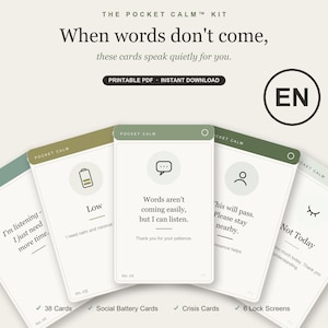 Könnte beinhalten: Das Pocket Calm Kit als druckbares PDF zeigt fünf weiße Karten mit grünen Kopfzeilen, die minimalistische Symbole und Texte wie Low, Words aren't coming easily, but I can listen, This will pass und Not Today enthalten, insgesamt 38 Karten.