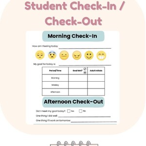 May include: A printable student check-in and check-out sheet with the text "Student Check-In / Check-Out." The sheet includes sections for morning and afternoon check-ins, with spaces for goals and feelings. Features low-ink options and is easy to laminate and reuse.