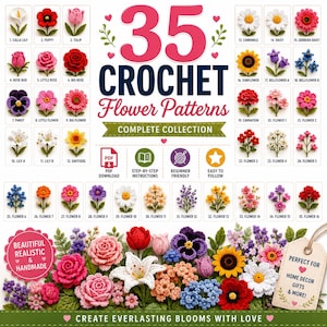 Könnte beinhalten: Ein digitaler Leitfaden mit dem Titel 35 Crochet Flower Patterns Complete Collection, der 35 verschiedene gehäkelte Blumen wie Rosen, Gänseblümchen und Sonnenblumen zeigt, inklusive Symbolen für PDF-Download und Schritt-für-Schritt-Anleitungen.