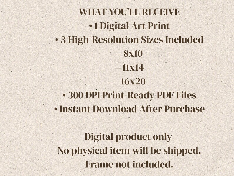 Puede incluir: Texto sobre un fondo beige que detalla el contenido de una compra de impresi&oacute;n de arte digital. Incluye una impresi&oacute;n de arte digital, tres tama&ntilde;os de alta resoluci&oacute;n (20x25, 28x35, 40x50 cm), archivos PDF listos para imprimir a 300 DPI y descarga instant&aacute;nea.