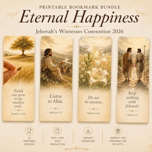 May include: Printable bookmark bundle titled "Eternal Happiness" for the Jehovah's Witnesses Convention 2026. The design features four bookmarks with inspirational quotes and images. Includes 12 printable designs, PNG and PDF high resolution, and instant download.