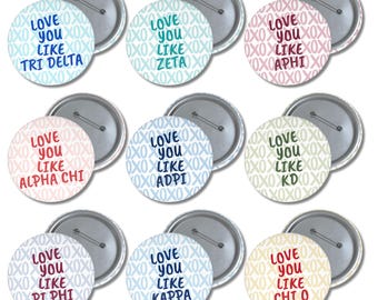 Love You Like Sorority Button Pin Cute Greek Life Accessory Big Little Gift Bid Day Button Sorority Pinback Button XOXO
