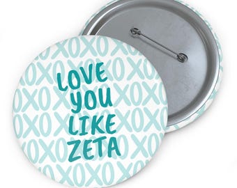 Love You Like Zeta Tau Alpha Sorority Button Pin Cute Greek Life Accessory Big Little Gift Bid Day Button Sorority Pinback Button XOXO