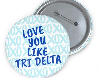 Te amo como Delta Delta Delta Sorority Botón Pin Lindo Accesorio de Vida Griega Regalo Grande Pequeño Botón Día de la Iniciación Botón de Sororidad XOXO