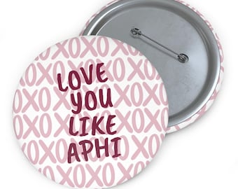 Te amo como Alpha Phi, botón de hermandad, lindo accesorio de la vida griega, regalo grande o pequeño, botón del día de la iniciación, botón de hermandad con broche XOXO