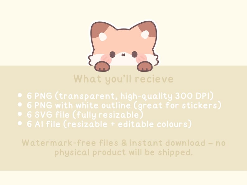 May include: A digital illustration of a cute fox-like character with brown and white fur, peeking over a light beige background. Text reads "What you'll receive" followed by file details. This image is for digital downloads.