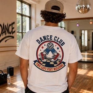 Dance Club Shirt, Two Left Feet Welcome Funny Disco Dancer Tee, Dance Lover Gift T-Shirt for Dancers, Retro Disco Ball Graphic